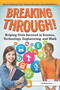 Breaking Through! (Helping Girls Succeed in Science, Technology, Engineering, and Math) by Harriet S. Mosatche, Elizabeth Lawner, Susan Matloff-Nieves, 9781618215215