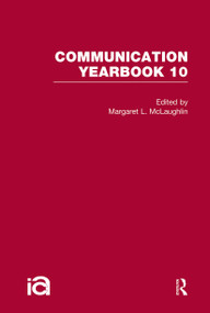 Communication Yearbook 10 by Margaret McLaughlin, 9781032243108