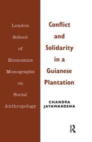Conflict and Solidarity in a Guianese Plantation - 9780367716851 by Chandra Jayawardena, 9780367716851
