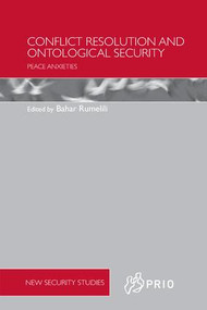 Conflict Resolution and Ontological Security (Peace Anxieties) - 9781138205741 by Bahar Rumelili, 9781138205741