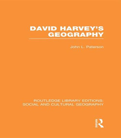 David Harvey's Geography (RLE Social & Cultural Geography) - 9781138990609 by John Paterson, 9781138990609