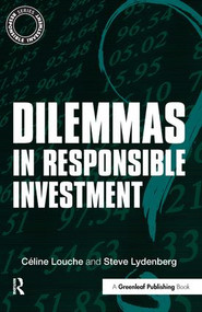 Dilemmas in Responsible Investment by Céline Louche, Steve Lydenberg, 9781906093518