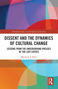 Dissent and the Dynamics of Cultural Change (Lessons from the Underground Presses of the Late Sixties) - 9781032239927 by Matthew Pifer, 9781032239927