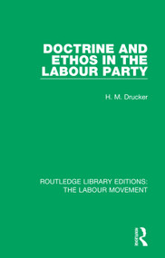 Doctrine and Ethos in the Labour Party - 9781138336704 by H. M. Drucker, 9781138336704