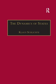 The Dynamics of States (The Formation and Crises of State Domination) - 9781138266858 by Klaus Schlichte, 9781138266858
