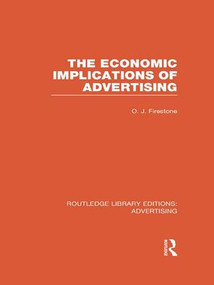 The Economic Implications of Advertising (RLE Advertising) - 9781138989108 by Otto Firestone, 9781138989108