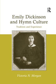 Emily Dickinson and Hymn Culture (Tradition and Experience) - 9781138266056 by Victoria N. Morgan, 9781138266056