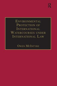 Environmental Protection of International Watercourses under International Law - 9781138273825 by Owen McIntyre, 9781138273825