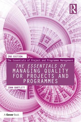 The Essentials of Managing Quality for Projects and Programmes - 9781138288270 by John Bartlett, 9781138288270