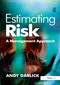 Estimating Risk (A Management Approach) - 9781138272675 by Andy Garlick, 9781138272675