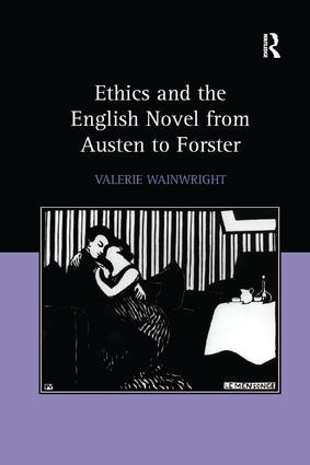 Ethics and the English Novel from Austen to Forster - 9781138264939 by Valerie Wainwright, 9781138264939