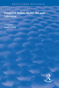 Frederick Delius (Music, Art and Literature) - 9781138316546 by Lionel Carley, 9781138316546