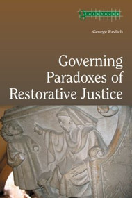 Governing Paradoxes of Restorative Justice - 9781904385196 by George Pavlich, 9781904385196