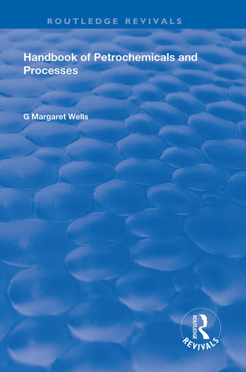 Handbook of Petrochemicals and Processes - 9781138331372 by G. Margaret Wells, 9781138331372