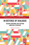In Defense of Dialogue (Reading Habermas and Postwar American Literature) - 9781032238289 by Monika Gehlawat, 9781032238289