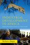 Industrial Development in Africa (Mapping Industrialization Pathways for a Leaping Leopard) - 9781138059719 by Berhanu Abegaz, 9781138059719