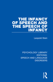 The Infancy of Speech and the Speech of Infancy - 9781138353015 by Leopold Stein, 9781138353015