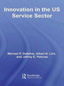 Innovation in the U.S. Service Sector - 9781138972780 by Michael P. Gallaher, Albert N. Link, Jeffrey E. Petrusa, 9781138972780
