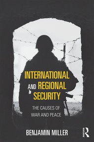 International and Regional Security (The Causes of War and Peace) - 9781138187252 by Benjamin Miller, 9781138187252