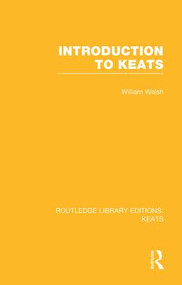 Introduction to Keats - 9781138973275 by William Walsh, 9781138973275