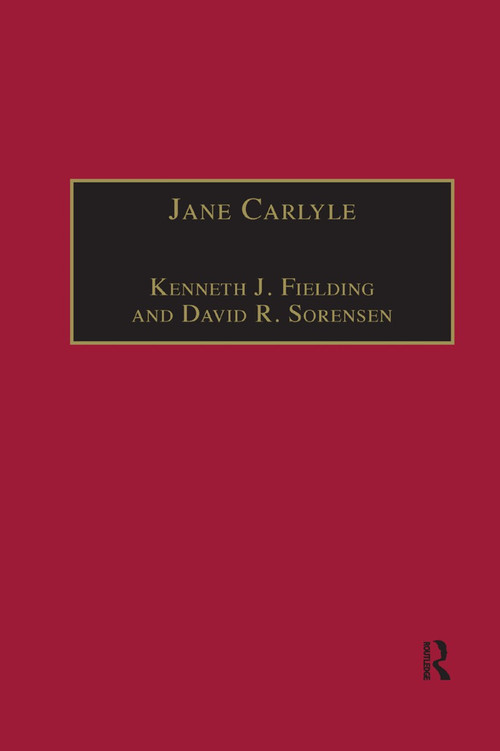Jane Carlyle (Newly Selected Letters) - 9780367888213 by Kenneth J. Fielding, David R. Sorensen, 9780367888213