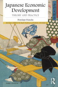 Japanese Economic Development (Theory and practice) by Penny Francks, 9780415739344