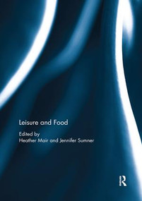 Leisure and Food - 9781138082809 by Heather Mair, Jennifer Sumner, 9781138082809