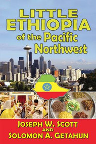 Little Ethiopia of the Pacific Northwest - 9781138511699 by Joseph W. Scott, 9781138511699