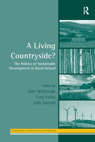 A Living Countryside? (The Politics of Sustainable Development in Rural Ireland) - 9781138264410 by Tony Varley, John McDonagh, 9781138264410