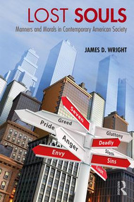 Lost Souls (Manners and Morals in Contemporary American Society) - 9781138481800 by James Wright, 9781138481800