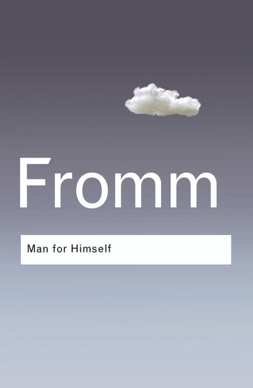 Man for Himself (An Inquiry into the Psychology of Ethics) - 9780415307710 by Erich Fromm, 9780415307710