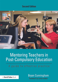 Mentoring Teachers in Post-Compulsory Education (A guide to effective practice) - 9780415669405 by Bryan Cunningham, 9780415669405