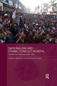 Nationalism and Ethnic Conflict in Nepal (Identities and Mobilization after 1990) by Mahendra Lawoti, Susan Hangen, 9781138086944