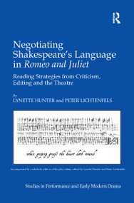 Negotiating Shakespeare's Language in Romeo and Juliet (Reading Strategies from Criticism, Editing and the Theatre) - 9781138259591 by Lynette Hunter, Peter Lichtenfels, 9781138259591