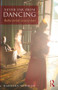 Never Far from Dancing (Ballet artists in new roles) - 9780415832151 by Barbara Newman, 9780415832151
