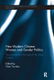 New Modern Chinese Women and Gender Politics (The Centennial of the End of the Qing Dynasty) - 9781138089563 by Ya-chen Chen, 9781138089563