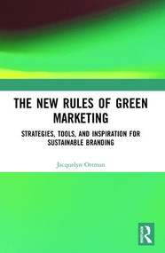The New Rules of Green Marketing (Strategies, Tools, and Inspiration for Sustainable Branding) - 9781906093440 by Jacquelyn Ottman, 9781906093440
