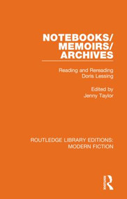 Notebooks/Memoirs/Archives (Reading and Rereading Doris Lessing) - 9780367347086 by Jenny Taylor, 9780367347086