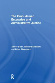 The Ombudsman Enterprise and Administrative Justice - 9781138254350 by Trevor Buck, Richard Kirkham, Brian Thompson, 9781138254350