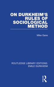 On Durkheim's Rules of Sociological Method - 9780415847155 by Mike Gane, 9780415847155