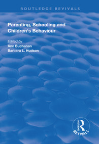 Parenting, Schooling and Children's Behaviour - 9781138324718 by Ann Buchanan, Barbara L. Hudson, 9781138324718