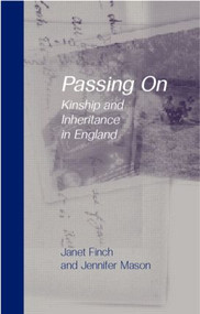Passing On (Kinship and Inheritance in England) - 9781857282771 by Janet Finch, Jennifer Mason, 9781857282771