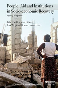 People, Aid and Institutions in Socio-economic Recovery (Facing Fragilities) - 9781138914513 by Dorothea Hilhorst, Bart Weijs, Gemma van der Haar, 9781138914513