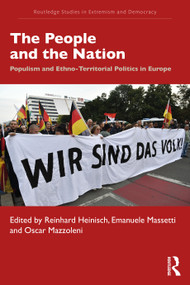 The People and the Nation (Populism and Ethno-Territorial Politics in Europe) - 9781138578029 by Reinhard Heinisch, Emanuele Massetti, Oscar Mazzoleni, 9781138578029