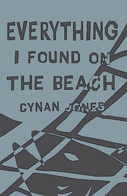 Everything I Found on the Beach - 9781566894364 by Cynan Jones, 9781566894364