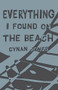 Everything I Found on the Beach - 9781566894364 by Cynan Jones, 9781566894364