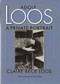 Adolf Loos A Private Portrait by Claire Beck Loos, Constance C. Pontasch, Nicholas Saunders, Carrie Paterson, Janet Beck Wilson, 9780983254003