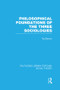 Philosophical Foundations of the Three Sociologies - 9781138978416 by Ted Benton, 9781138978416