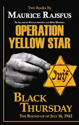 Operation Yellow Star / Black Thursday - 9780997818406 by Maurice Rajsfus, Phyllis Aronoff, Mike Mitchell, 9780997818406