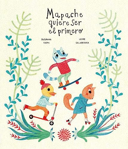 Mapache quiere ser el primero (Spanish Edition) by Susanna Isern, Leire Salaberria, 9788494369155